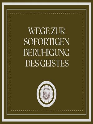 cover image of Wege Zur Sofortigen Beruhigung Des Geistes